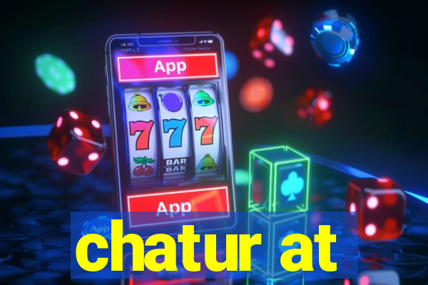 chatur at